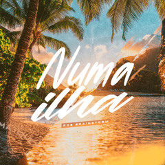 Rob Brainstorm - Numa Ilha (FREE DOWNLOAD)