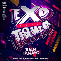 EXOTIQUEO 4.0 JUAN TAMAYO DJ X ALETEO RECORDS
