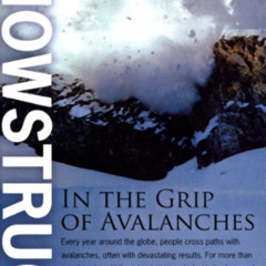[Get] PDF 💏 Snowstruck: In the Grip of Avalanches by  Jill Fredston KINDLE PDF EBOOK