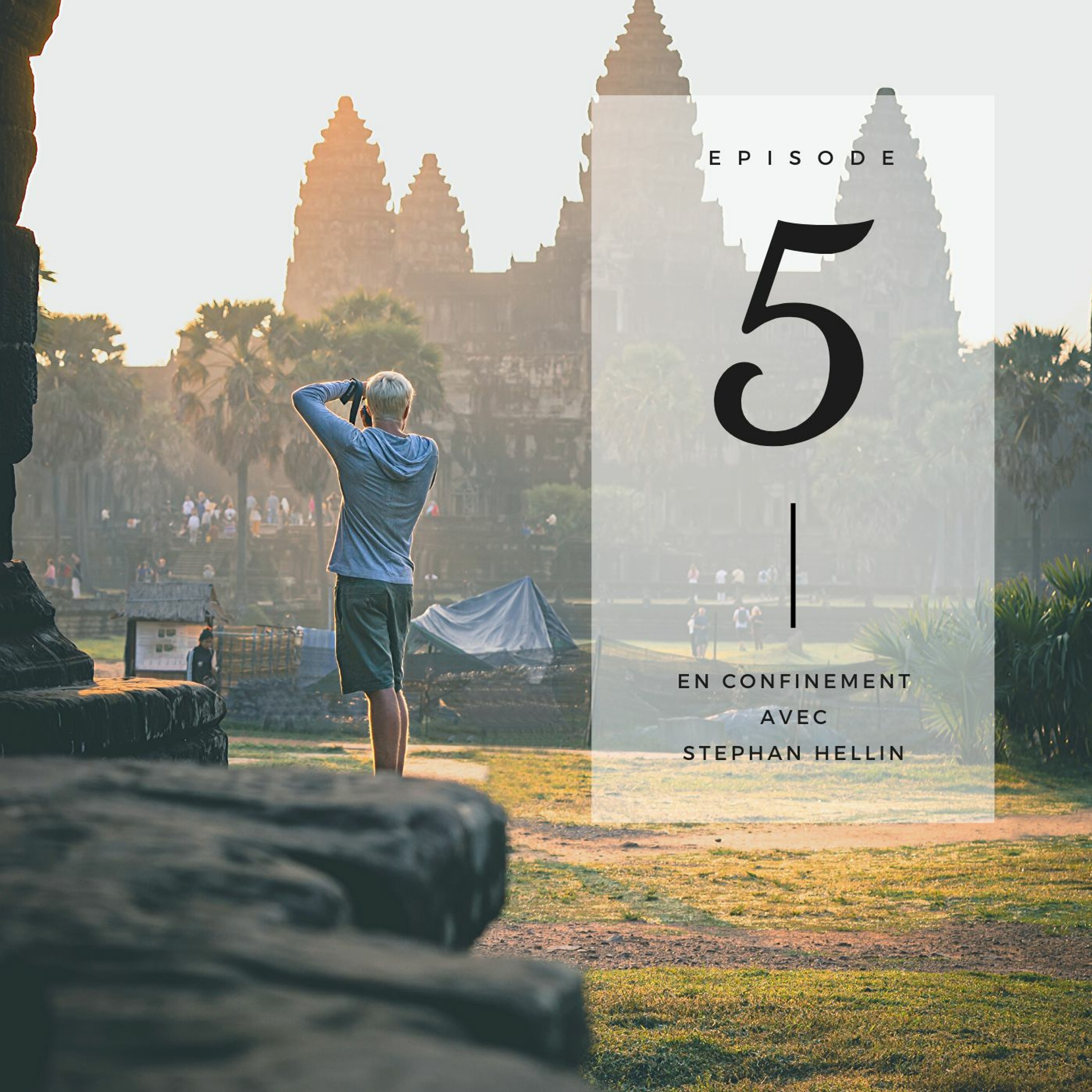 [Spécial confinement] Épisode 5 avec Stephan Hellin