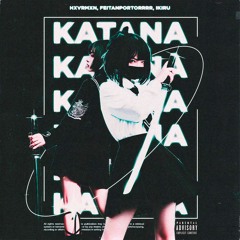 KATANA Feat. IKIRU, feitanportorrrr