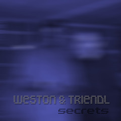 Weston&Triendl - Secrets
