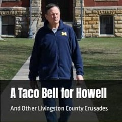 PDF [eBook] A Taco Bell for Howell And Other Livingston County Crusades