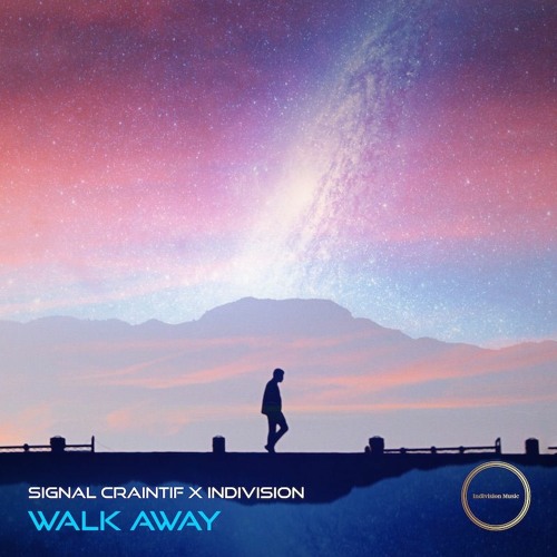 Signal Craintif X Indivision - Walk Away