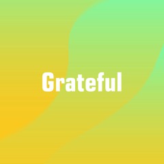 Grateful