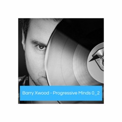 Barry Xwood - Progressive Minds 0_2