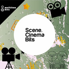 Scene. Cinema Bits Preview