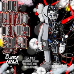 A UN RITMO DE PURA SALSA(DJ José Ayala)