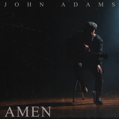 John Adams - Amen