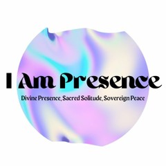 I AM Presence