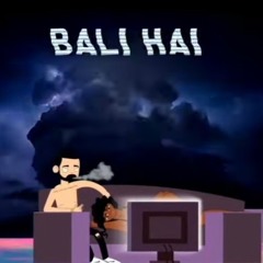 Bali Hai (Prod. Celo)