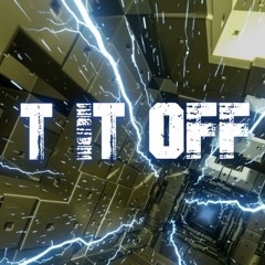 [Trap] T IT OFF