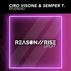 Ciro Visone & Semper T. - Splendid (Promo)