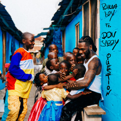 Burna Boy - Question (feat. Don Jazzy)