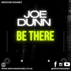Joe Dunn - Be There (Release Date 03-05-24)