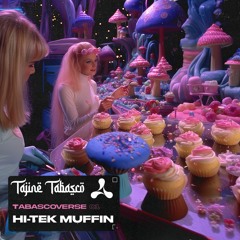 Hi-Tek Muffin ☯︎tabascoverse 01☯︎