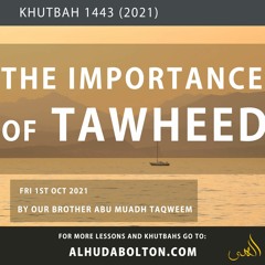 The Importance Of Tawheed