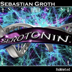 Sebastian Groth - Serotonin (Original Mix Short Edit)