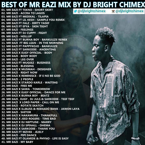 Stream BEST OF MR EAZI MIX 2017 BY DJ BRIGHT CHIMEX by Nick Nice
