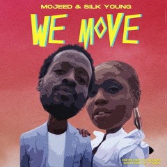 We Move Ft Silk Young