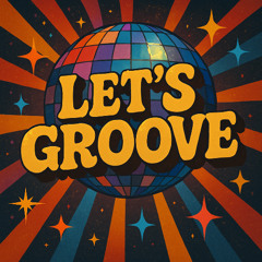 let's groove