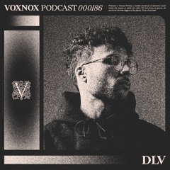 Voxnox Podcast 186 - DLV
