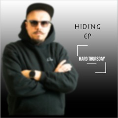 Hard Thursday - Hiding (Original Mix)