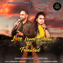 Love From India To Trinidad Love Karbu Ka