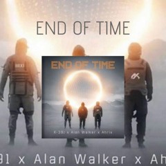 K - 391, Alan Walker & Ahrix - End Of Time (NAD Bootleg)Free Release