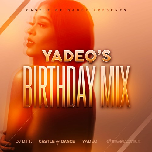 Yadeq's B-Day Mix by DJ D.I.T.