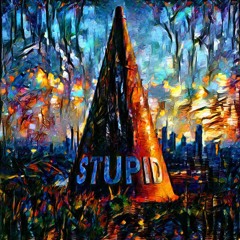 You Be So Stupid  by songwriter Edwin H. Balder