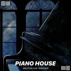 PIANO HOUSE - ABLETON LIVE TEMPLATE