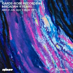 Garde-Robe Records #6 : Macadam V years - 27 Juillet 2022