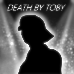 Death by Toby