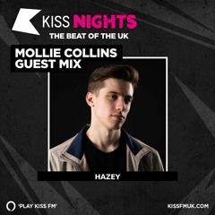 HAZEY - Summer Selects 2022 ☀️ - KissFM Mollie Collins Guest Mix