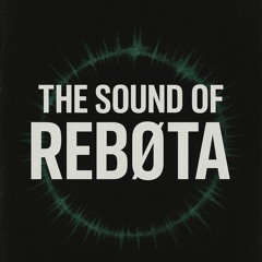 THE SOUND OF REBØTA #1