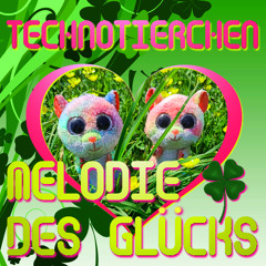 Technotierchen - Melodie des Glücks