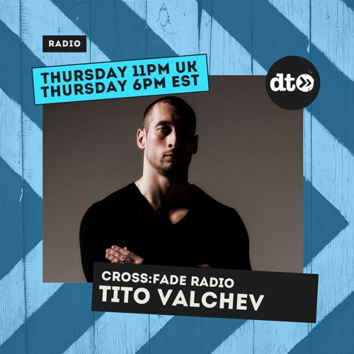 Cross:fade Radio - Dec 2022 - Tito Valchev