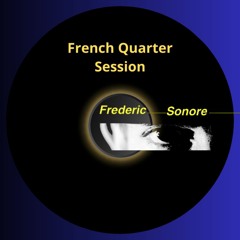 FRENCH QUARTER Session