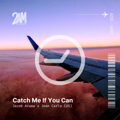 Catch Me If You Can