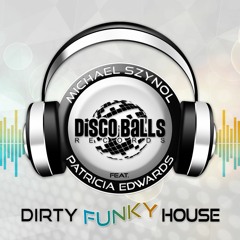 Michael Szynol Feat. Patricia Edwards - Dirty Funky House