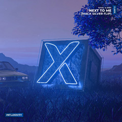 Naru & BBX - Next to Me (Mack Silver Flip)