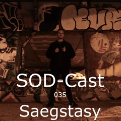 SOD-Cast - 035 - Saegstasy [SOD / Leipzig]
