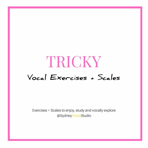 Stream Sydney Voice Studio | Listen to Tricky - Vocal Exercises ...
