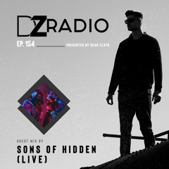 DZ Radio 154 - Sons Of Hidden (Live) Guest Mix