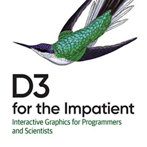 free PDF ✔️ D3 for the Impatient: Interactive Graphics for Programmers and Scientists