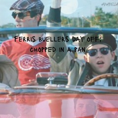 Ferris Bueller's day off: Chopped in a Pan