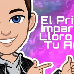 El Prince Imparable - Lloro Por Tu Amor (Prod. By Manu The Black Star)