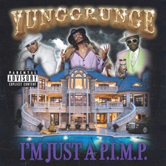 I'M JUST A P.I.M.P.