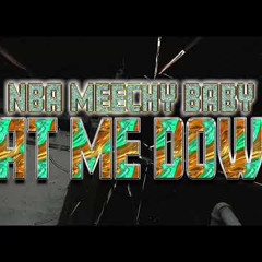 NBA MeechyBaby - Pat Me Down